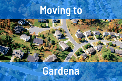 Moving to Gardena CA