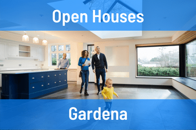 Open Houses this Week in Gardena CA