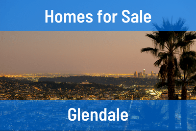 Homes for Sale in Glendale CA