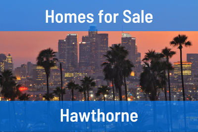 Homes for Sale in Hawthorne CA