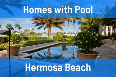 Homes for Sale with Pool in Hermosa Beach CA