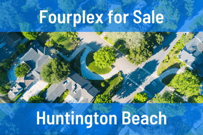 Fourplexes for Sale in Huntington Beach CA