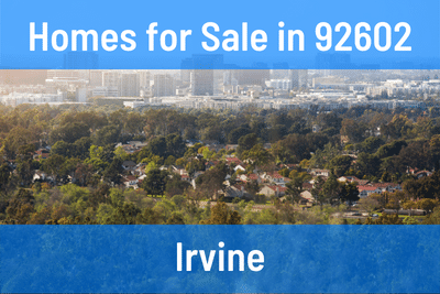 Homes for Sale in 92602 Zip Code