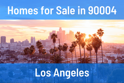 Homes for Sale in 90004 Zip Code