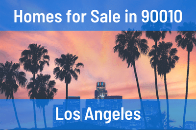 Homes for Sale in 90010 Zip Code