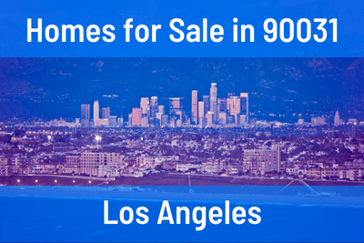 Homes for Sale in 90031 Zip Code