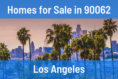 Homes for Sale in 90062 Zip Code