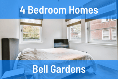 Bell Gardens 4 Bedroom Homes for Sale