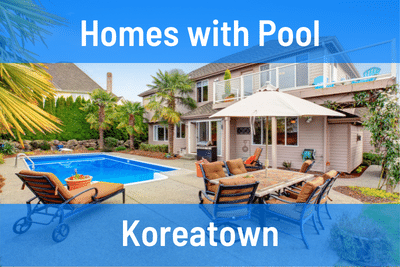 Koreatown Homes for Sale with Pool