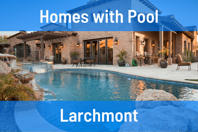 Larchmont Homes for Sale with Pool