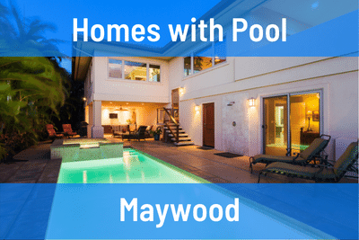 Maywood Homes for Sale with Pool