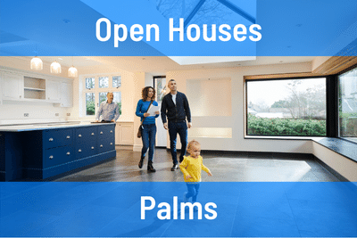 Palms Open Houses
