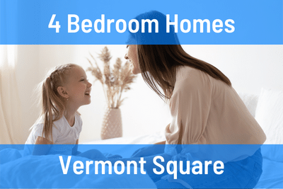 Vermont Square 4 Bedroom Homes for Sale