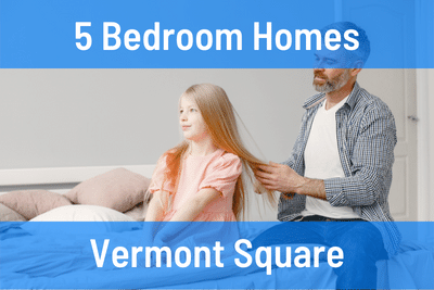 Vermont Square 5 Bedroom Homes for Sale