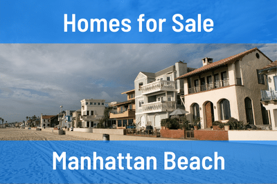Homes for Sale in Manhattan Beach CA