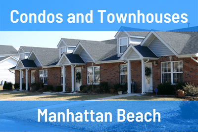 Condos and Townhouses in Manhattan Beach CA