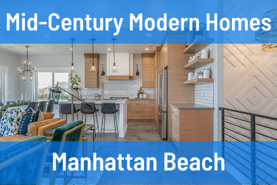 Mid-Century Modern Homes for Sale in Manhattan Beach CA