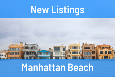 New Listings in Manhattan Beach CA