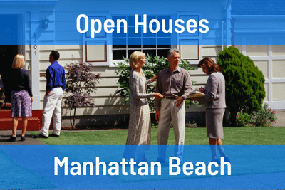 Open Houses this Week in Manhattan Beach CA