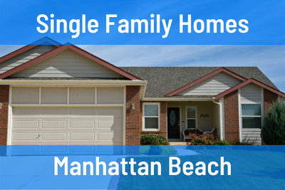 Single Family Homes in Manhattan Beach CA