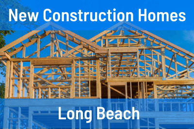 New Construction Homes in Long Beach