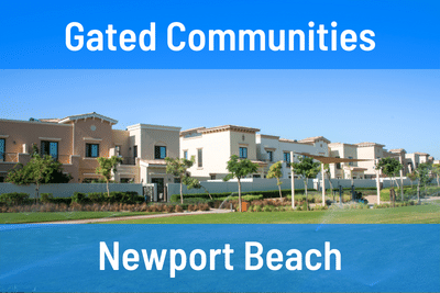 Gated Communities in Newport Beach CA