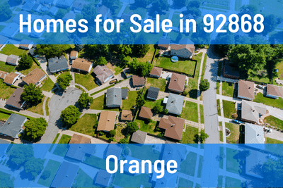 Homes for Sale in 92868 Zip Code