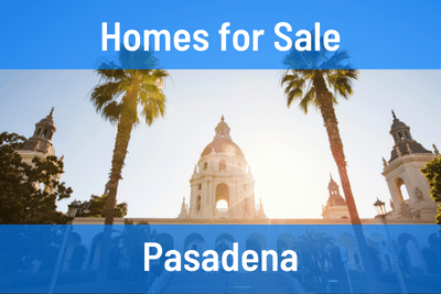 Homes for Sale in Pasadena CA