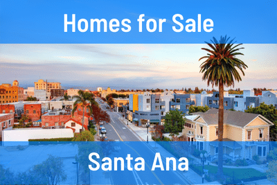Homes for Sale in Santa Ana CA