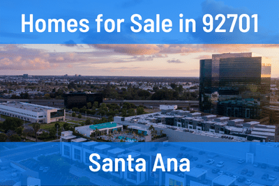 Homes for Sale in 92701 Zip Code