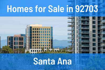 Homes for Sale in 92703 Zip Code