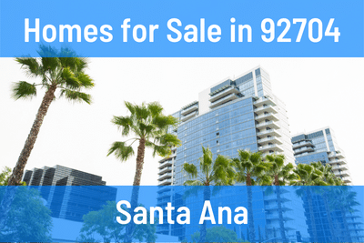 Homes for Sale in 92704 Zip Code