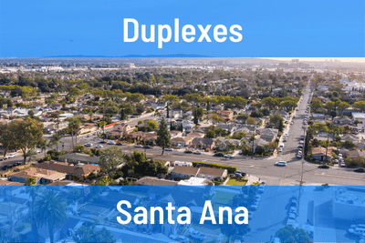 Duplexes for Sale in Santa Ana CA