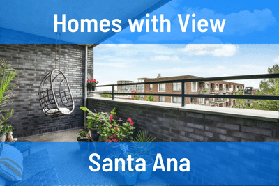 Homes with a View in Santa Ana CA