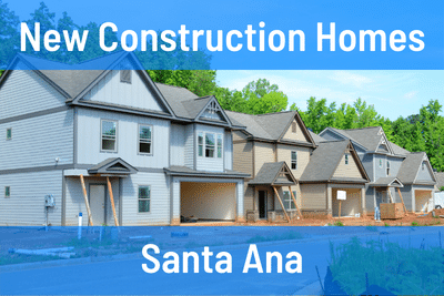 New Construction Homes in Santa Ana CA