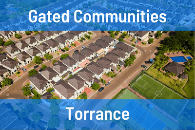 Gated Communities in Torrance CA