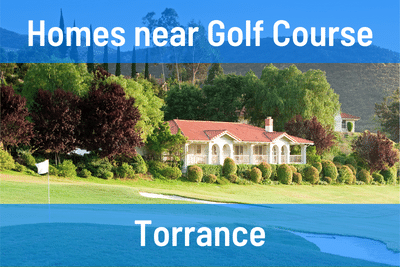 Homes for Sale Near Golf Course in Torrance CA