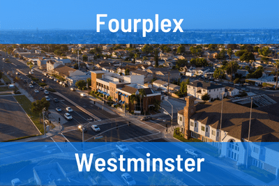 Fourplexes for Sale in Westminster CA