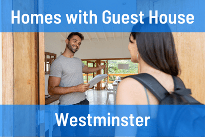 Homes for Sale with a Guest House in Westminster CA