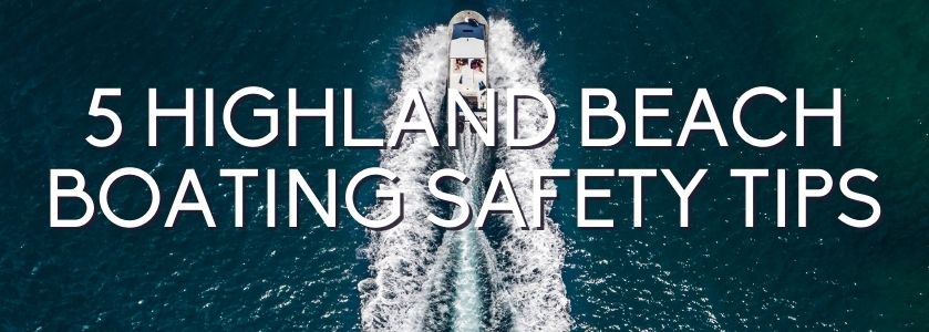 5 highland beach boating safety tips