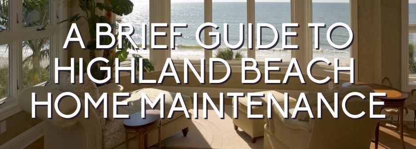 highland beach home maintenance guide