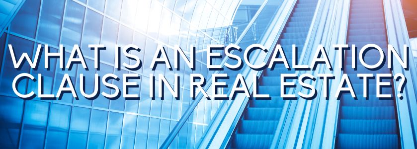 what is an escalation clause in real estate