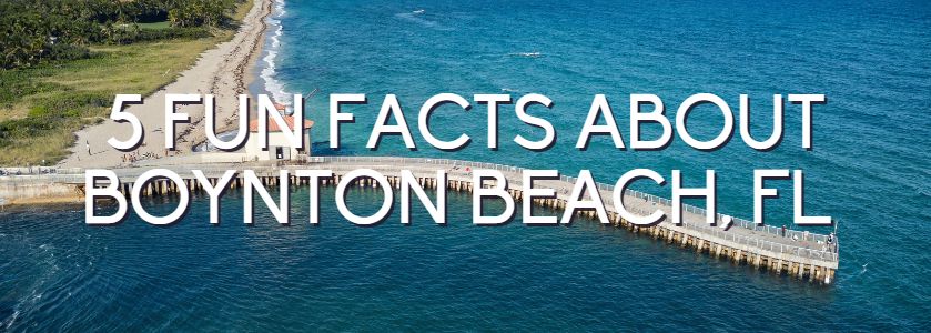 5 fun facts about boynton beach