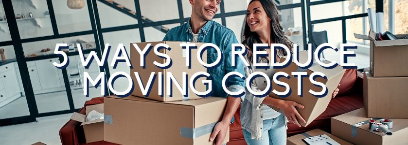 5 ways to reduce moving costs