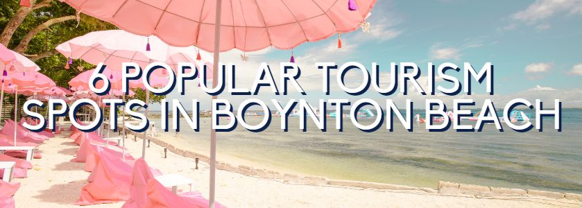 6 popular tourism shows in boynton beach