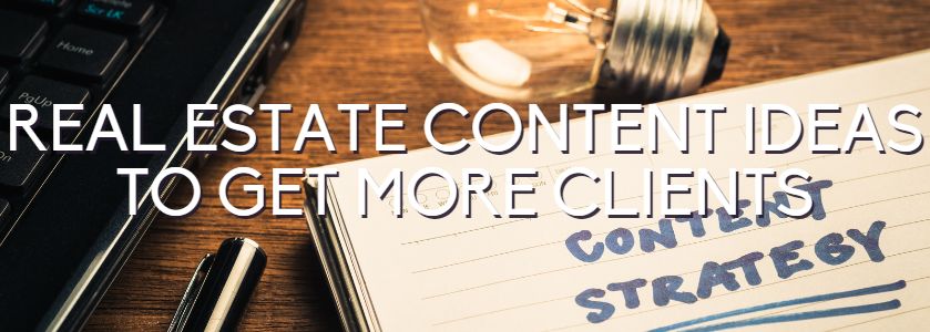 real estate content ideas to get more listings