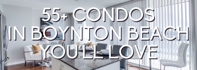 55+ boynton beach condo blog