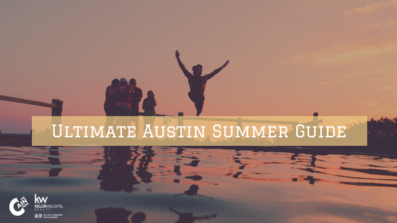 Ultimate Austin Summer Guide Ultimate Austin Summer Guide