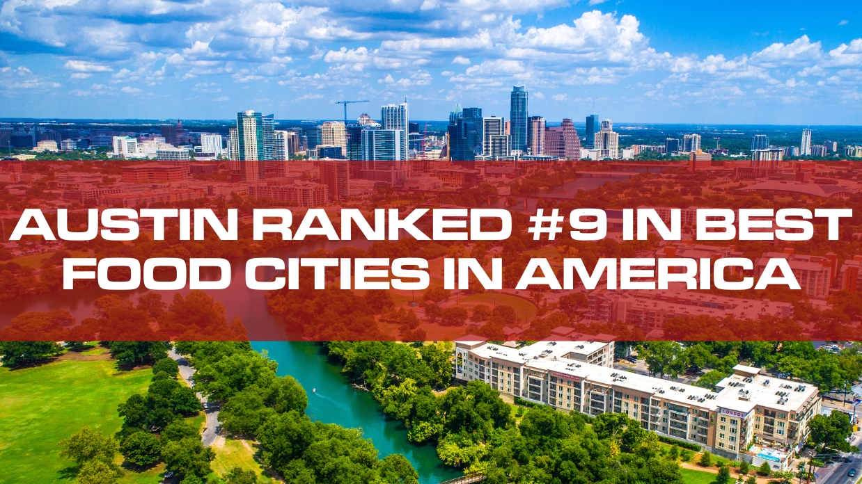 Austin Ranked #9 In Best Food Cities In America