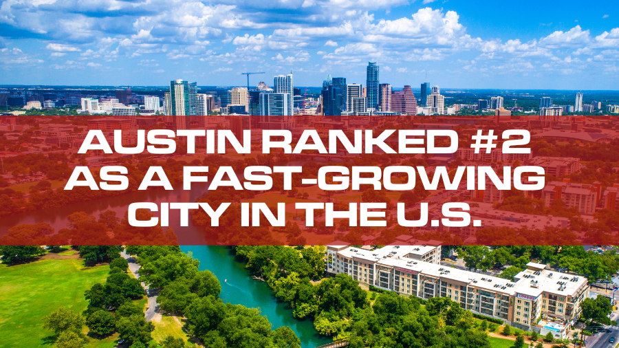 Austin Ranked #2 as a Fast-Growing City in the U.S.